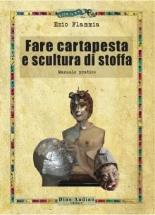 Fare cartapesta e scultura di stoffa