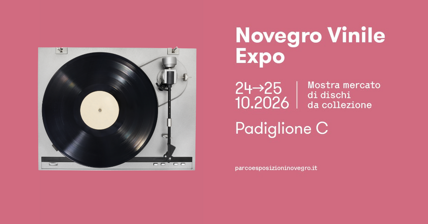 Vinile Expo 2026 al Parco Esposizioni di Novegro 