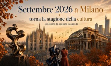 Cosa fare a Milano a settembre 2026 