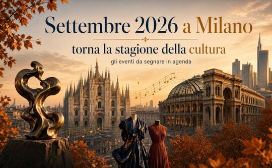 Cosa fare a Milano a settembre 2026 
