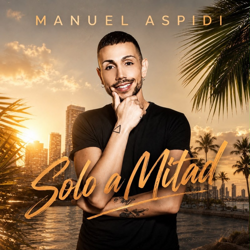 Manuel Aspidi Solo a Mitad foto artista 2026 