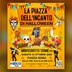 La locandina de La piazza dell'incanto di Halloween a Montegrotto Terme 