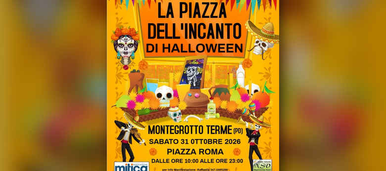 La locandina de La piazza dell'incanto di Halloween a Montegrotto Terme 